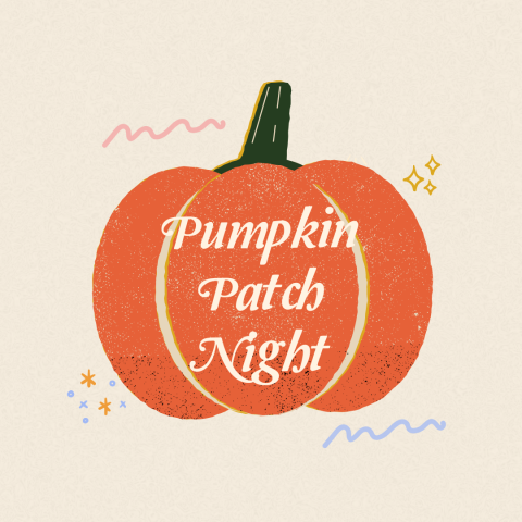 a drawing of a pumpkin with the words "pumpkin patch night" written on it