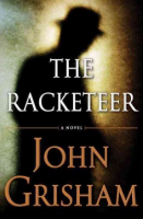 A book cover with a sillouette of a man wearing a fedora and the words The Racketeer by John Grisham